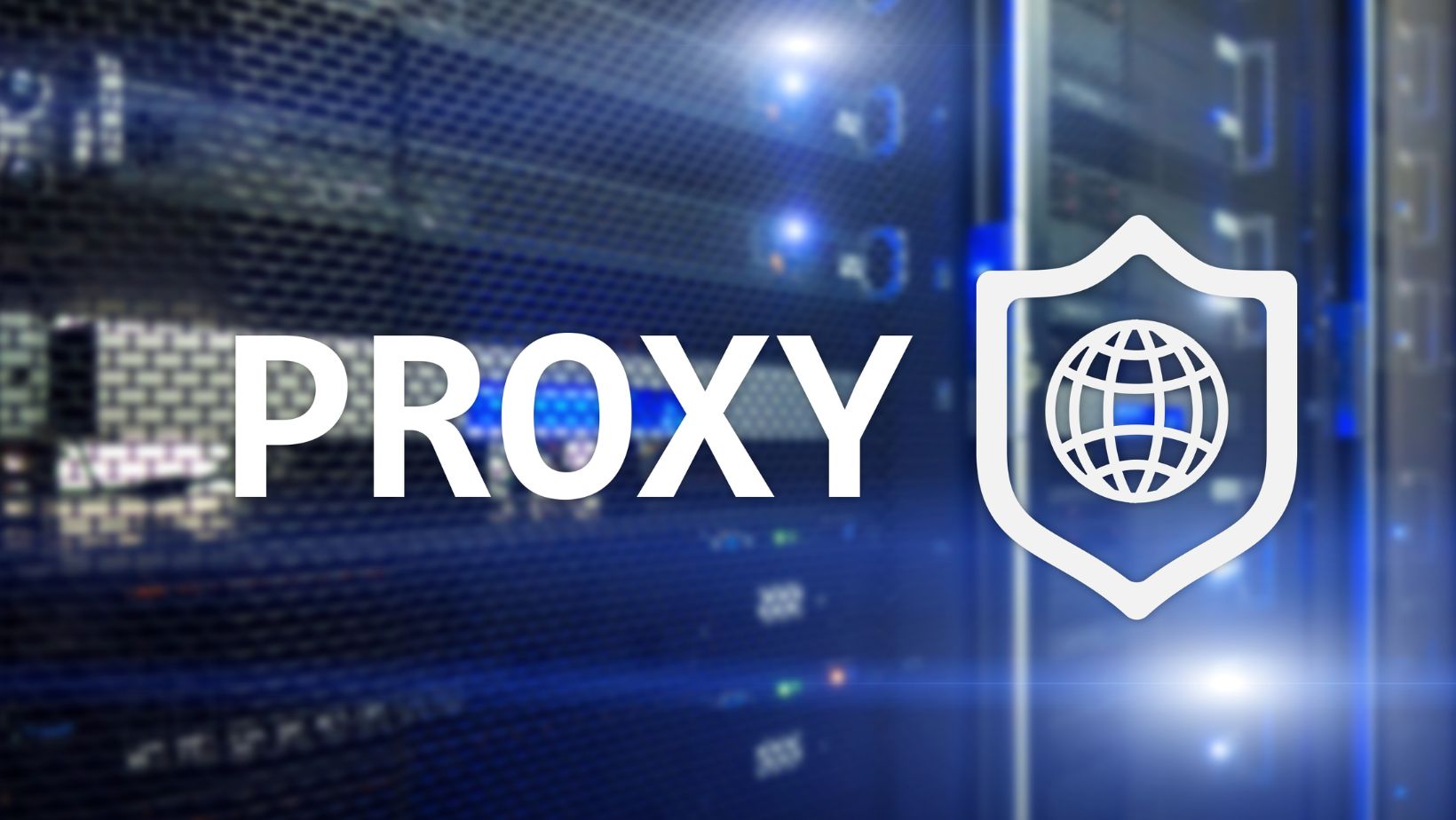 Understanding Proxies: Your Essential Guide